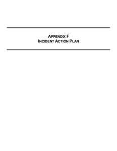 APPENDIX F INCIDENT ACTION PLAN RESPONSE OBJECTIVES and STRATEGIES *