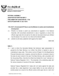 NATIONAL ASSEMBLY QUESTION FOR WRITTEN REPLY PARLIAMENTARY QUESTION NO.: 1733 DATE OF QUESTION: 27 JULY[removed]Mr P J Groenewald (FF Plus) to ask the Minister of Justice and Constitutional