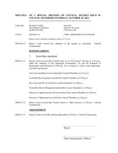 MINUTES: OF A SPECIAL MEETING OF COUNCIL, [removed]HELD IN COUNCIL CHAMBERS ON FRIDAY, OCTOBER 26, 2012 -------------------------------------------------------------------------------COUNCIL: DENNIS CASSIE HEATHER CALDW