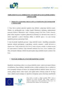 IMPLEMENTACIJA DIREKTIVE O PARTICIPACIJI ZAPOSLENIH U CRNOJ GORI 1. TRENUTNA ZAKONSKA REGULATIVA O PARTICIPACIJI ZAPOSLENIH U CRNOJ GORI