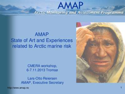 AMAP State of Art and Experiences related to Arctic marine risk CMERA workshop, [removed]Tromsø