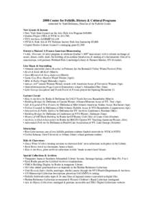 2008 Center for Folklife, History & Cultural Programs submitted by Todd DeGarmo, Director of the Folklife Center New Grants & Income • New York State Council on the Arts–Folk Arts Program $40,000. • Quebec Project 