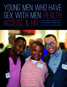 Young Men Who Have Sex with Men: Health, access, & hiv Data from the 2012 Global Men’s Health & Rights (GMHR) Survey