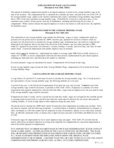 EXPLANATION OF WAGE CALCULATION (Pursuant to NAC 616C[removed]The amount of disability compensation payable to an injured employee is based on his average monthly wage at the time of the accident. The compensation due is