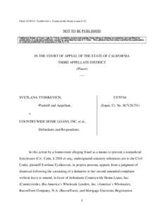 Filed[removed]Tyshkevich v. Countrywide Home Loans CA3  NOT TO BE PUBLISHED California Rules of Court, rule[removed]a), prohibits courts and parties from citing or relying on opinions not certified for publication or ord