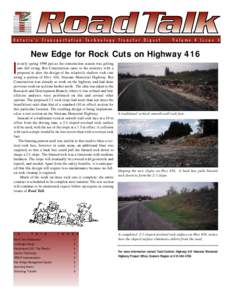 New Edge for Rock Cuts on Highway 416 n early spring 1998 just as the construction season was getting into full swing, Bot Construction came to the ministry with a proposal to alter the design of the relatively shallow r