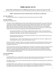 Public Law No[removed]Omnibus Public Land Management Act of[removed]Engrossed Amendment as Agreed to by Senate; H.R[removed]Subtitle C--Integrated Coastal and Ocean Observation System Act of[removed]U.S.C. §[removed]SEC.