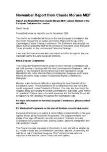 November Report from Claude Moraes MEP Report and Newsletter from Claude Moraes MEP, Labour Member of the European Parliament for London Dear Friends Please find below my report to you for November[removed]This month our n