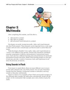 AIM Your Project with Flash: Chapter 5 - Multimedia  Chapter 5: Multimedia After completing this module, you’ll be able to: •	 add sound to a project.