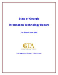 State of Georgia Information Technology Report For Fiscal Year 2009 ENTERPRISE GOVERNANCE AND PLANNING