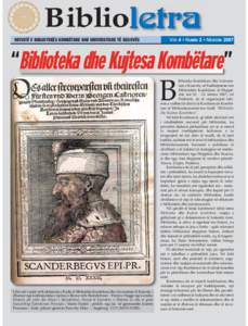 Biblio REVISTË E BIBLIOTEKËS KOMBËTARE DHE UNIVERSITARE TË KOSOVËS VITI 4 • NUMRI 2 • NËNTOR 2007  “Biblioteka dhe Kujtesa Kombëtare”