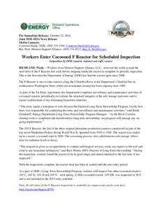 For Immediate Release: October 22, 2014 Joint DOE-MSA News Release Media Contacts: Cameron Hardy, DOE, (,  Rae Weil, Mission Support Alliance, (, 