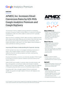 Analytics Premium CASE STUDY APMEX, Inc. Increases Email Conversion Rates by 62% With Google Analytics Premium and