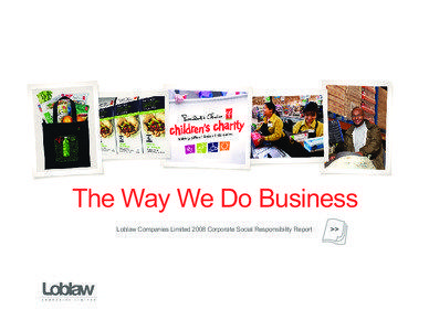 The Way We Do Business Loblaw Companies Limited 2008 Corporate Social Responsibility Report