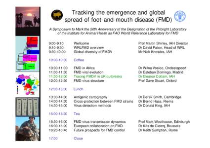 Tracking the emergence and global spread of foot-and-mouth disease (FMD) A Symposium to Mark the 50th Anniversary of the Designation of the Pirbright Laboratory of the Institute for Animal Health as FAO World Reference L