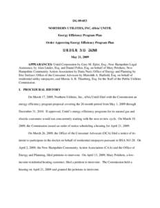 DG[removed]NORTHERN UTILITIES, INC. d/b/a/ UNITIL Energy Efficiency Program Plan Order Approving Energy Efficiency Program Plan O R D E R N O. 24,968 May 21, 2009