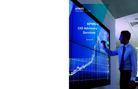 KPMG’s CIO Advisory Services kpmg.com  1 | An Introduction to KPMG’s CIO Advisory Services