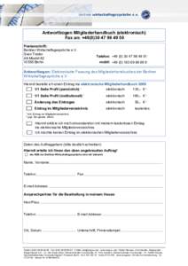 Antwortbogen Mitgliederhandbuch (elektronisch) Fax an: +50 Postanschrift: Berliner Wirtschaftsgespräche e.V. Sven Treder Alt-Moabit 82