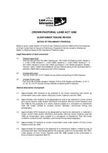 CROWN PASTORAL LAND ACT 1998 GLENTANNER TENURE REVIEW NOTICE OF PRELIMINARY PROPOSAL Notice is given under Section 43 of the Crown Pastoral Land Act 1998 by the Commissioner of Crown Lands that he has put a Preliminary P