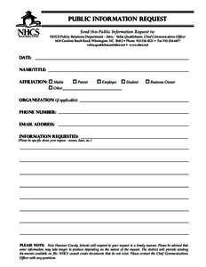 PUBLIC INFORMATION REQUEST Send this Public Information Request to: NHCS Public Relations Department - Attn.: Valita Quattlebaum, Chief Communications Officer 6410 Carolina Beach Road, Wilmington, NC 28412 • Phone 910-