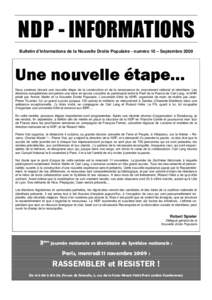 NDP - INFORMATIONS Bulletin d’informations de la Nouvelle Droite Populaire - numéro 10 – Septembre 2009 Une nouvelle étape… Nous sommes devant une nouvelle étape de la construction et de la renaissance du mouvem