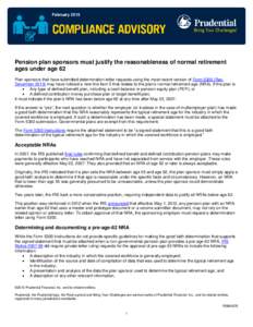 February[removed]Pension plan sponsors must justify the reasonableness of normal retirement ages under age 62 Plan sponsors that have submitted determination letter requests using the most recent version of Form[removed]Rev.