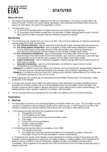 STATUTES Name and Aims 1. The English Teachers Association, Switzerland (ETAS) is an Association in the sense of articles 60ff in the Swiss Civil Code. ETAS is a non-profit making organisation and is politically and conf