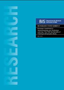 BIS research paper number 67. Employer investment in apprenticeships and workplace learning: the fifth net benefits of training to employers study