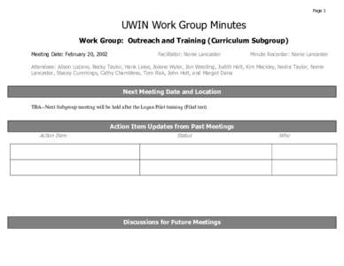 Page 1  UWIN Work Group Minutes Work Group: Outreach and Training (Curriculum Subgroup) Meeting Date: February 20, 2002
