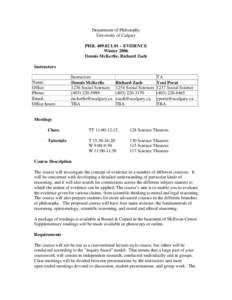 Department of Philosophy University of Calgary PHILL01 – EVIDENCE Winter 2006 Dennis McKerlie, Richard Zach Instructors