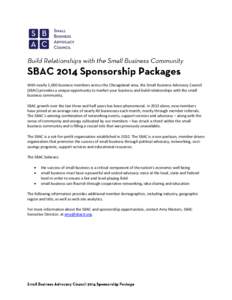 With nearly 1,000 business members across the Chicagoland area, the Small Business Advocacy Council (SBAC) provides a unique opportunity to market your business and build relationships with the small business community. 