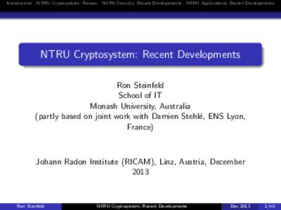 Introduction  NTRU Cryptosystem: Review NTRU Security: Recent Developments