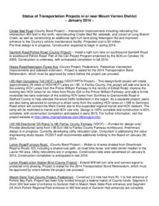 Status of Transportation Projects in or near Mount Vernon District ~ January 2014 ~ Cinder Bed Road (County Bond Project) – Intersection Improvements including relocating the intersection 450 feet to the north, reconst