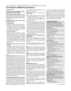 2011 Barley Crop Insurance Coverage Options: Fact Sheet for PNW Barley Producers By Kellen Corbett Spring Barley: Sales closing date[removed]Acreage reporting date[removed]Multi-Peril Crop Insurance (MPCI) – provid