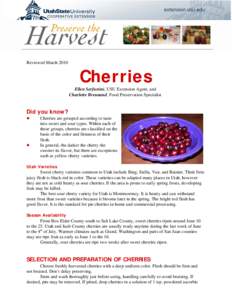Reviewed March[removed]Cherries Ellen Serfustini, USU Extension Agent, and Charlotte Brennand, Food Preservation Specialist