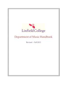 Department of Music Handbook Revised – Fall 2013 Linfield College Department of Music Handbook TABLE OF CONTENTS