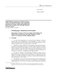 A/CONF[removed]RC/WP.4 29 June 2006 Original: English United Nations Conference to Review Progress Made in the Implementation of the Programme