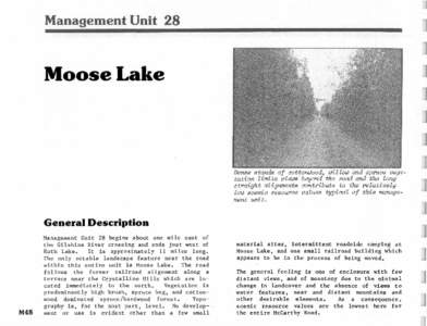 Management Unit 28  Moose Lake Dense stands of cottonwood, willow and spruce vegetation limits views beyond the road and the long straight alignments contribute to the relatively