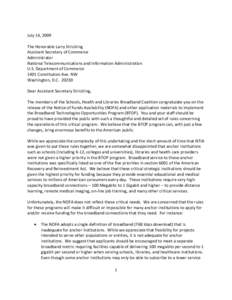 July 14, 2009 The Honorable Larry Strickling Assistant Secretary of Commerce Administrator National Telecommunications and Information Administration U.S. Department of Commerce