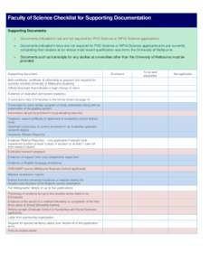 Faculty of Science Checklist for Supporting Documentation Supporting Documents:  Documents indicated in red are not required for PhD-Science or MPhil-Science applications.