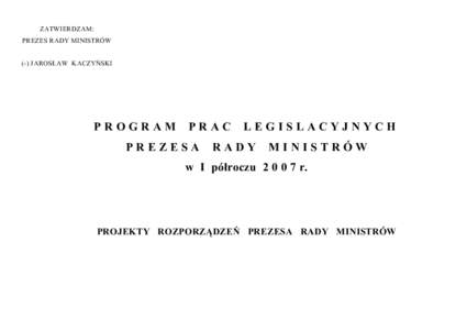 ZATWIERDZAM: PREZES RADY MINISTRÓW (-) JAROSŁAW KACZYŃSKI PROGRAM