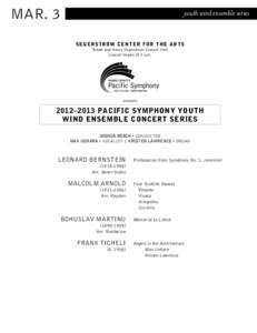 MAR. 3  youth wind ensemble series S E G E R S T R OM CENTER FOR THE ARTS Renée and Henry Segerstrom Concert Hall