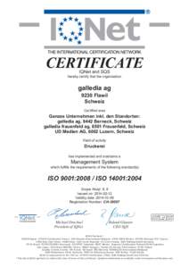 CERTIFICATE IQNet and SQS hereby certify that the organisation  galledia ag