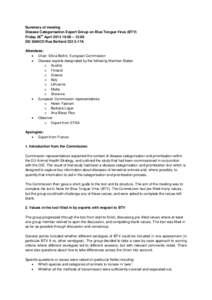 Summary of meeting Disease Categorisation Expert Group on Blue Tongue Virus (BTV) th Friday 26 April[removed]:00 – 13:00 DG SANCO Rue Belliard[removed]17A Attendees: