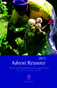 2013  Advent Resource The Primate’s World Relief and Development Fund the anglican church of canada