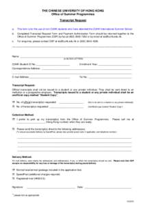 THE CHINESE UNIVERSITY OF HONG KONG Office of Summer Programmes Transcript Request a.  This form is for the use of non-CUHK students who have attended the CUHK International Summer School.