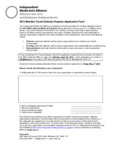 2014 Member Travel Subsidy Program Application Form The Independent Media Arts Alliance is pleased to provide subsidies for member delegate travel to the 2014 IMAA National Media Arts Summit taking place this coming June