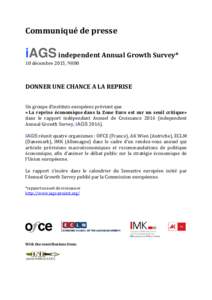 Communiqué de presse  iAGS independent Annual Growth Survey* 10 décembre 2015, 9H00  DONNER UNE CHANCE A LA REPRISE