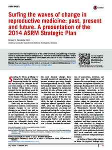 ASRM PAGES  Surﬁng the waves of change in reproductive medicine: past, present and future. A presentation of the 2014 ASRM Strategic Plan