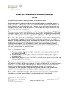 Annual Anti-Stigma Public Awareness Campaign Overview An overwhelming number of veterans struggle with behavioral health. A 2008 RAND study of veterans of the Iraq and Afghanistan wars concluded that nearly 1 in every 5 